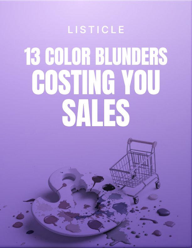 13 Color Blunders Costing You Sales Listicle